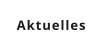 Aktuelles